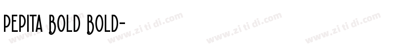 Pepita Bold Bold字体转换